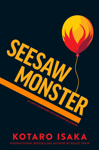 Seesaw Monster (A Novel) by Kotaro Isaka, 9781419777080