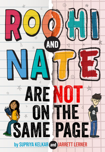 Roohi and Nate Are Not on the Same Page (A Novel) by Supriya Kelkar, Jarrett Lerner, 9781419778735