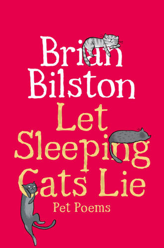 Let Sleeping Cats Lie - Pet Poems by Brian Bilston, 9781035050574