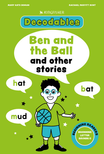 Ben and the Ball: Beginning Letters II by Kingfisher, Mary Kate Doman, 9780753481592
