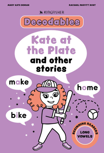 Kate at the Plate: Long Vowels by Kingfisher, Mary Kate Doman, 9780753481608