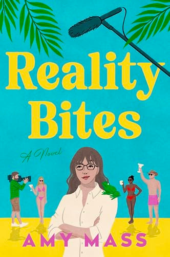 Reality Bites (A Novel) by Amy Mass, 9780063475656