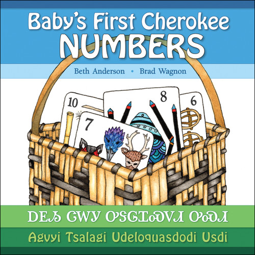 Baby's First Cherokee Numbers by Brad Wagnon, Beth Anderson, 9781570674303