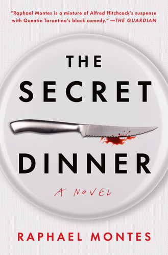 The Secret Dinner (A Novel) by Raphael Montes, 9781250442413