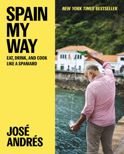 Spain My Way (Eat, Drink, and Cook Like a Spaniard) by José Andrés, Sam Chapple-Sokol, 9780063328068