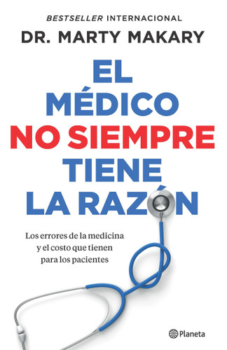 El médico no siempre tiene la razón / Blind Spots (Spanish Edition) by Marty Makary, Arnau Figueras Deulofeu, 9786073930796