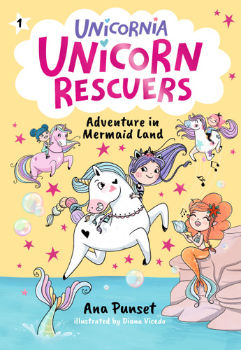 Unicorn Rescuers: Adventure in Mermaid Land by Ana Punset, Diana Vicedo, 9781536252378