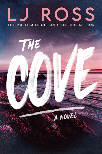 The Cove (A Novel) by LJ Ross, 9781464273698