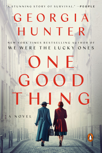 One Good Thing (A Novel) by Georgia Hunter, 9781984880956 One Good Thing (A Novel) by Georgia Hunter, 9781984880956