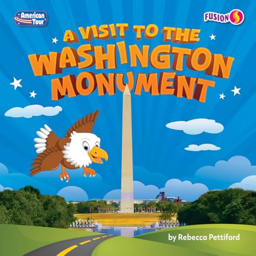A Visit to the Washington Monument by Rebecca Pettiford, 9798895775974