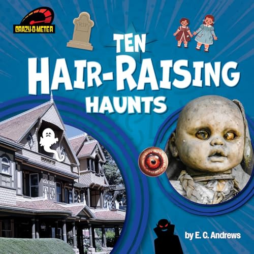 Ten Hair-Raising Haunts by E. C. Andrews, 9798895776070