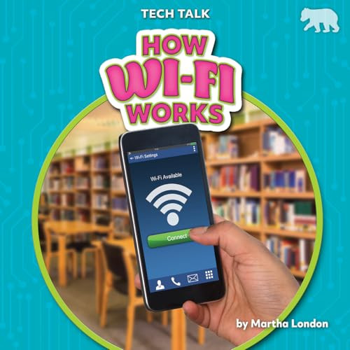 How Wi-Fi Works - 9798895777619 by Martha London, 9798895777619