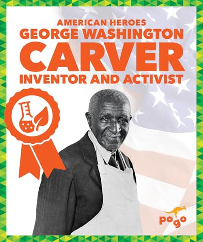 George Washington Carver (Inventor and Activist) by Katie Chanez, 9798896623588