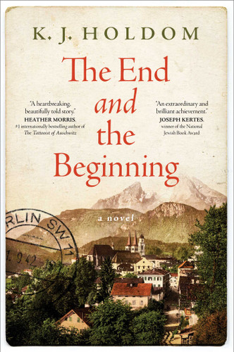The End and the Beginning (A Novel) - 9781668045398 by K. J. Holdom, 9781668045398