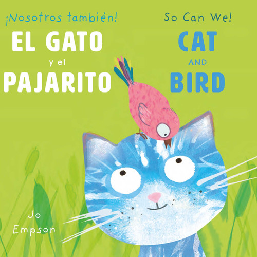 El Gato y el Pajarito/ Cat and Bird (Bilingual Edition) by Jo Empson, Jo Empson, CreoleTrans, 9781835321720 El Gato y el Pajarito/ Cat and Bird (Bilingual Edition) by Jo Empson, Jo Empson, CreoleTrans, 9781835321720