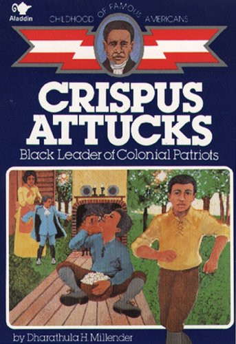 Crispus Attucks (Black Leader of Colonial Patriots) by Gray Morrow, Dharathula H. Millender, 9780020418108