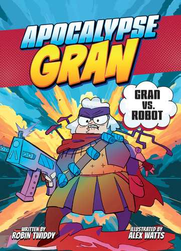 Gran vs. Robot by Robin Twiddy, Alex Watts, 9798899131158