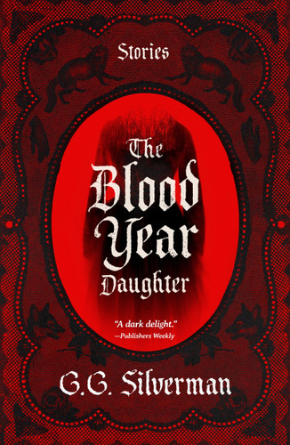 The Blood Year Daughter by G.G. Silverman, 9781951971410