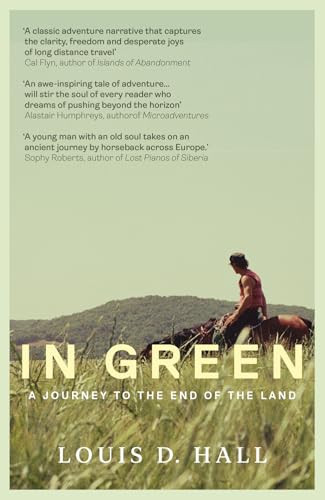In Green (Two Horses, Two Strangers, a Journey to the End of the Land) by Louis D. Hall, 9780715656235