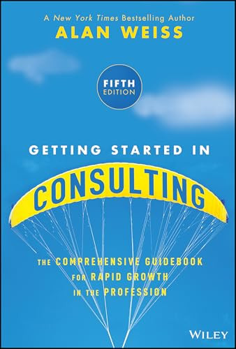 Getting Started in Consulting by Alan Weiss, 9781394376261