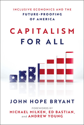 Capitalism For All (Inclusive Economics and the Future-Proofing of America) by John Hope Bryant, 9781394409105