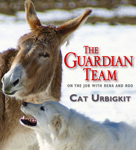 The Guardian Team (On the Job with Rena and Roo) by Cat Urbigkit, 9781590787700