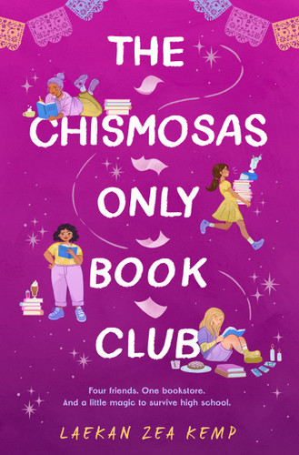The Chismosas Only Book Club by Laekan Zea Kemp, 9780593859780