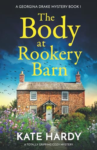 The Body at Rookery Barn (A totally gripping cozy mystery) by Kate Hardy, 9781805080848