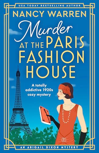 Murder at the Paris Fashion House (A totally addictive 1920s cozy mystery) by Nancy Warren, 9781805081111