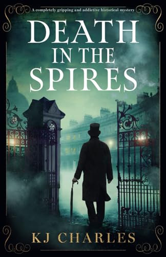 Death in the Spires (A completely gripping and addictive historical mystery) by KJ Charles, 9781805082309