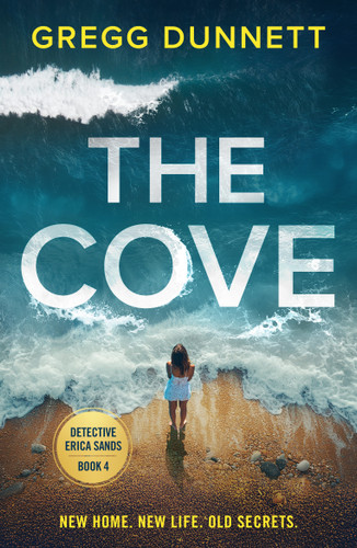 The Cove (An absolutely gripping thriller that will have you hooked) by Gregg Dunnett, 9781805083740