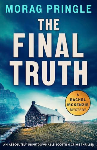 The Final Truth (An absolutely unputdownable Scottish crime thriller) by Morag Pringle, 9781805083924