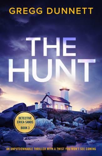The Hunt (An absolutely gripping thriller that will have you up all night) by Gregg Dunnett, 9781805085577
