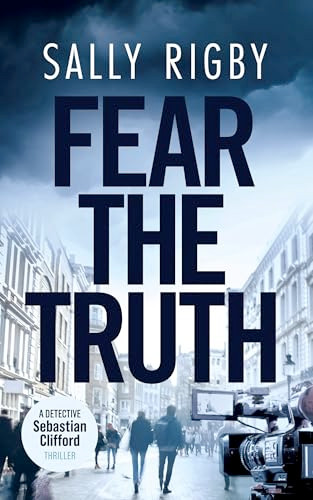 Fear the Truth (A Midlands Crime Thriller) by Sally Rigby, 9781805086208