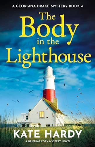 The Body in the Lighthouse (A gripping cosy mystery novel) by Kate Hardy, 9781805087519