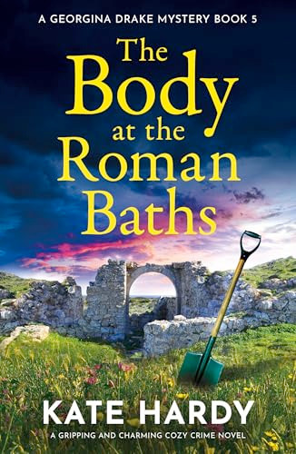 The Body at the Roman Baths (A gripping and charming cozy crime novel) by Kate Hardy, 9781805087540