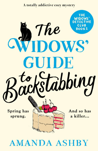 The Widows' Guide to Backstabbing (A totally addictive cozy mystery) by Amanda Ashby, 9781805087991 The Widows' Guide to Backstabbing (A totally addictive cozy mystery) by Amanda Ashby, 9781805087991