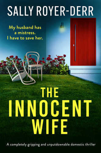 The Innocent Wife (A completely gripping and unputdownable domestic thriller) by Sally Royer-Derr, 9781805088325 The Innocent Wife (A completely gripping and unputdownable domestic thriller) by Sally Royer-Derr, 9781805088325