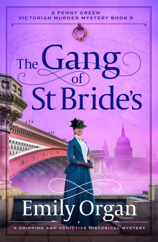 The Gang of St Bride's (A gripping and addictive historical mystery) by Emily Organ, 9781805088714