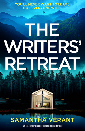 The Writers' Retreat (An absolutely gripping thriller) by Samantha Vérant, 9781837000210 The Writers' Retreat (An absolutely gripping thriller) by Samantha Vérant, 9781837000210