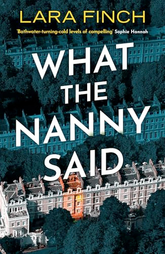 What the Nanny Said by Lara Finch, 9781837001002