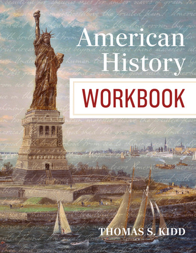 American History Workbook by Thomas S. Kidd, 9798384502784