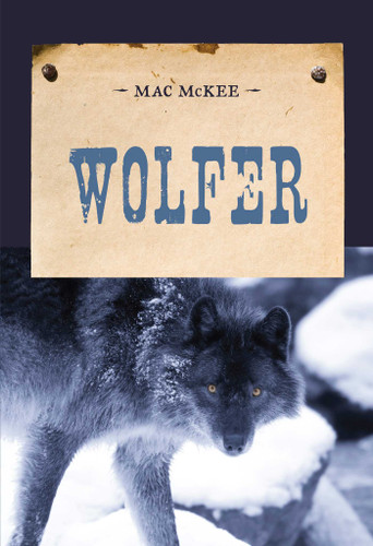 Wolfer by Mac McKee, 9781590774069