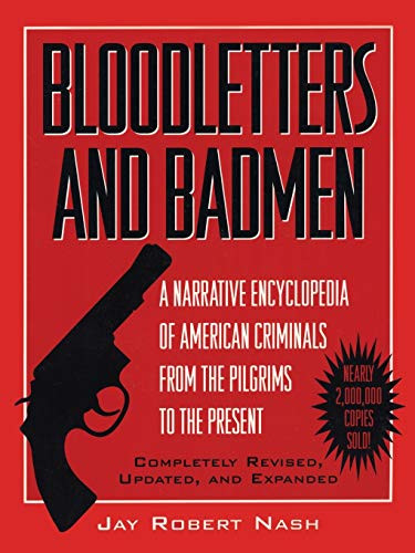 Bloodletters and Badmen by Jay Robert Nash, 9780871317773