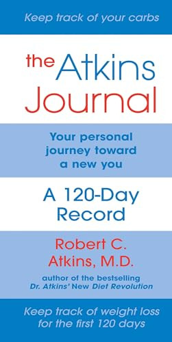 The Atkins Journal (Your Personal Journey Toward a New You, A 120-Day Record) by Robert C. Atkins, 9781590770030
