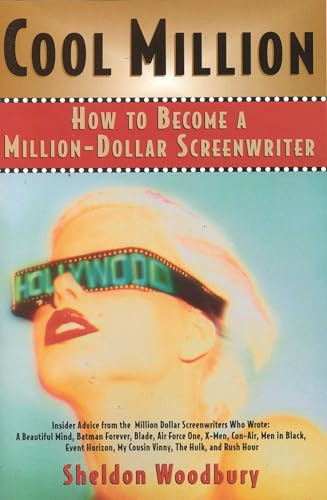 Cool Million (How to Become a Million-Dollar Screenwriter) by Sheldon Woodbury, 9781590770184