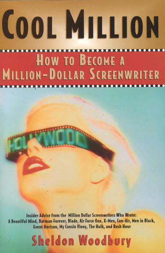 Cool Million (How to Become a Million-Dollar Screenwriter) by Sheldon Woodbury, 9781590770184