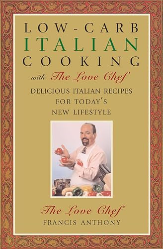 Low-Carb Italian Cooking (with The Love Chef) - 9781590770207 by Francis Anthony