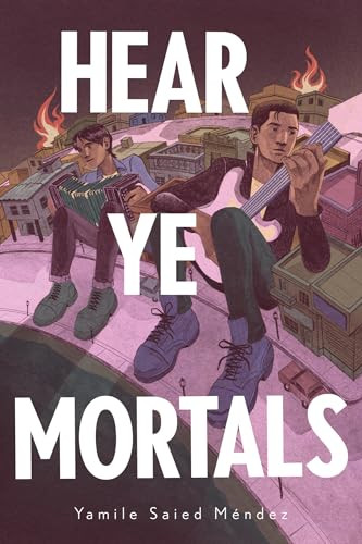 Hear Ye Mortals by Yamile Saied Méndez, 9781646146376