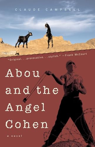 Abou and the Angel Cohen (A Novel) by Claude Campell, 9781882593514